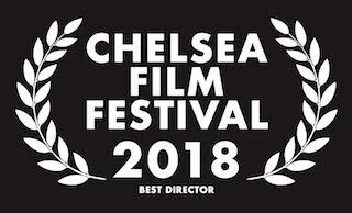 Winner, Best Director, Chelsea Film Festival 2018.
